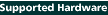 Supported Hardware